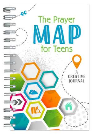 Compiled By Barbour Staff: Prayer Map for Teens