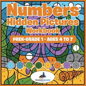 Numbers Hidden Pictures Workbook PreK-Grade 1 - Ages 4 to 7 de Prod Igy