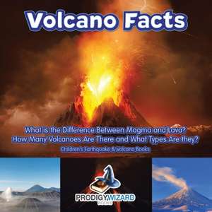 Volcano Facts -- What Is the Difference Between Magma and Lava? How Many Volcanoes Are There and What Types Are They? - Children's Earthquake & Volcan de Prod Igy