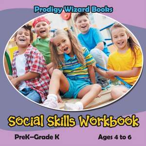 Social Skills Workbook PreK-Grade K - Ages 4 to 6 de Prod Igy