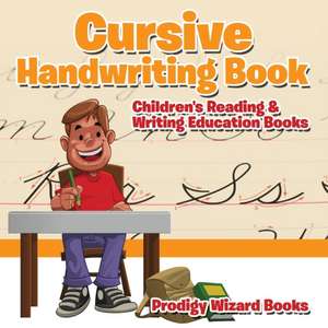 Cursive Handwriting Book: Children's Reading & Writing Education Books de Prodigy Wizard Books