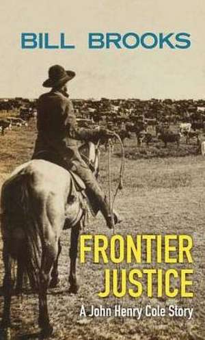 Frontier Justice de Bill Brooks