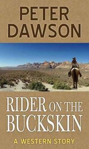 Rider on the Buckskin de Peter Dawson