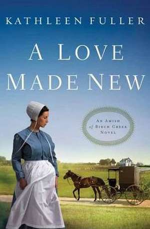 A Love Made New de Kathleen Fuller