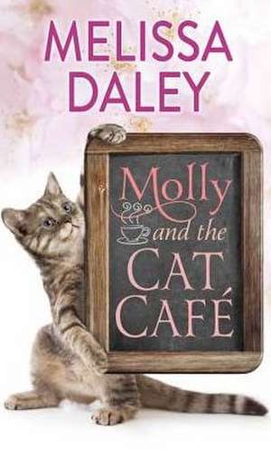 Molly and the Cat Cafe de Melissa Daley