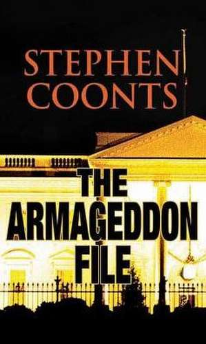 The Armageddon File de Stephen Coonts