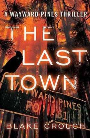 The Last Town de Blake Crouch