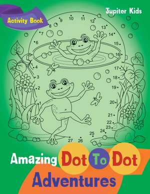 Amazing Dot To Dot Adventures Activity Book de Jupiter Kids