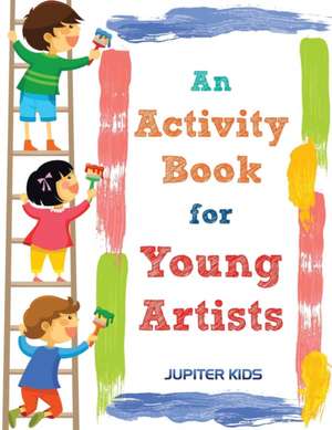 An Activity Book for Young Artists de Jupiter Kids