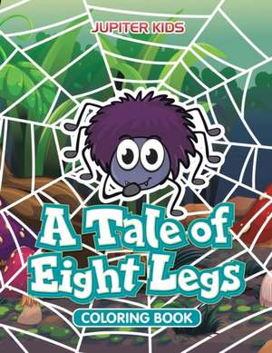 A Tale of Eight Legs Coloring Book de Jupiter Kids