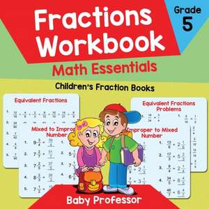 Fractions Workbook Grade 5 Math Essentials de Baby