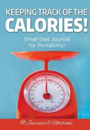 Keeping Track of the Calories! Small Diet Journal for Portability! de Journals and Notebooks