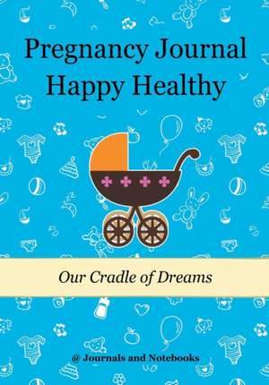 Pregnancy Journal Happy Healthy de @Journals Notebooks