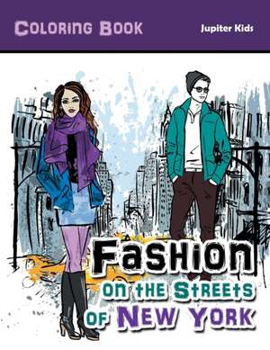 Fashion on the Streets of New York Coloring Book de Jupiter Kids