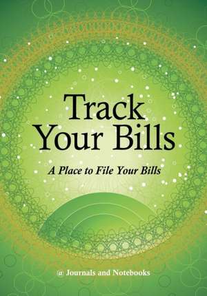 Track Your Bills. A Place to File Your Bills. de @Journals Notebooks