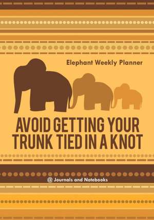 Avoid Getting Your Trunk Tied in a Knot de @Journals Notebooks