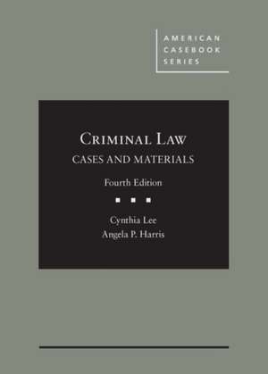 Criminal Law, Cases and Materials de Cynthia Lee