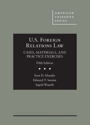 U.S. Foreign Relations Law de Sean Murphy