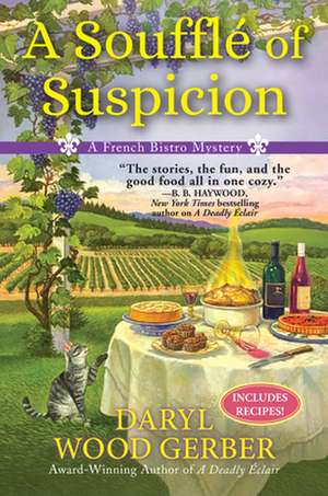 A Souffle of Suspicion: A French Bistro Mystery de Daryl Wood Gerber