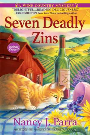 Seven Deadly Zins: A Wine Country Mystery de Nancy J. Parra