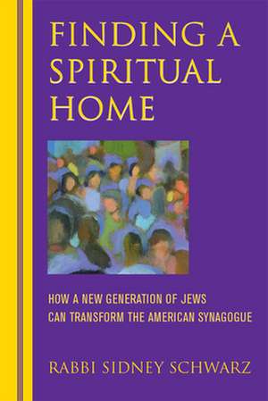 Finding a Spiritual Home de Sidney Schwarz