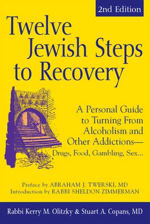 Twelve Jewish Steps to Recovery 2/E de Stuart A. Copans