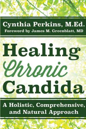 Healing Candida de Cynthia Perkins