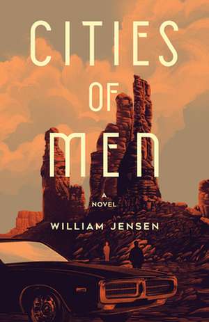 Cities of Men de William Jensen