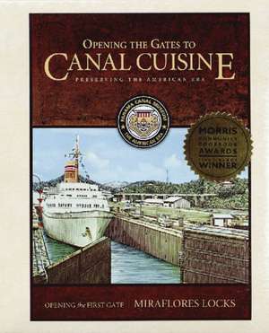 Opening the Gates to Canal Cuisine: Preserving the American Era de Panama Canal Museum