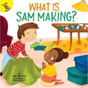 What Is Sam Making? de Walters