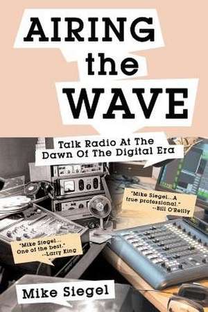Airing the Wave de Mike Siegel