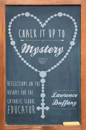 Chalk It up to Mystery de Lawrence Duffany