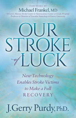 Our Stroke of Luck de J. Gerry Purdy