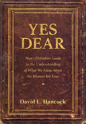 Yes Dear de David L. Hancock