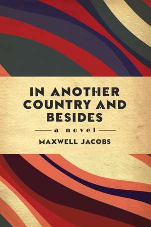 In Another Country and Besides de Maxwell Jacobs