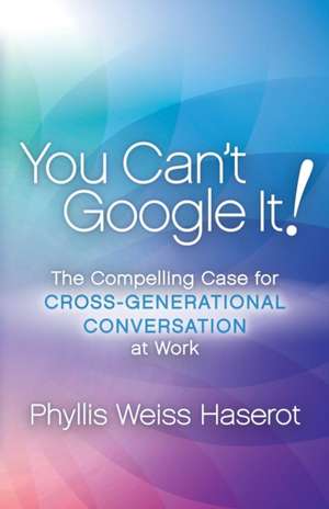 You Can't Google It de Haserot, Phyllis Weiss