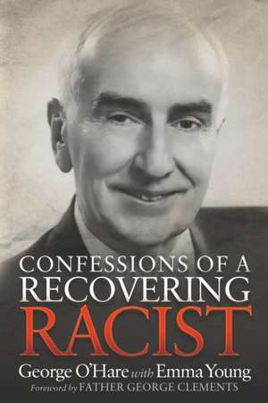 Confessions of a Recovering Racist de Emma Young