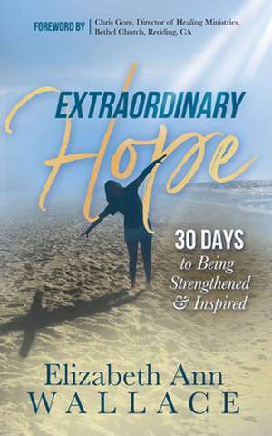 Wallace, E: Extraordinary Hope