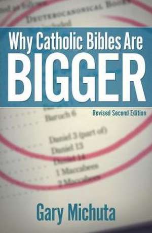 Why Catholic Bibles Are Bigger de Gary Michuta