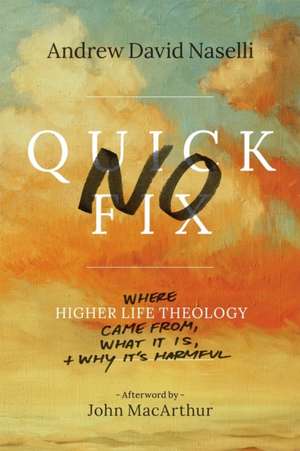 No Quick Fix de Andrew David Naselli