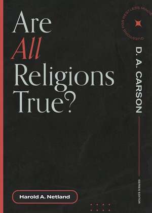 Are All Religions True? de Harold A. Netland