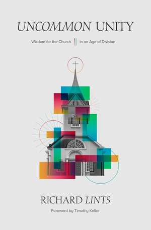 Uncommon Unity de Richard Lints