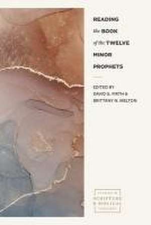 Reading the Book of the Twelve Minor Prophets de David Firth