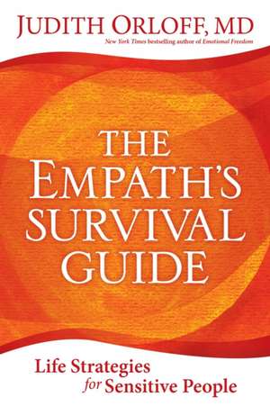 The Empath's Survival Guide de Judith Orloff