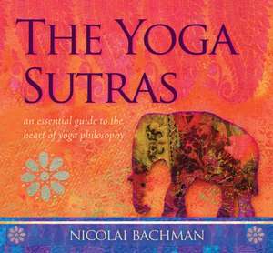 Bachman, N: Yoga Sutras,The de Nicholai Bachman