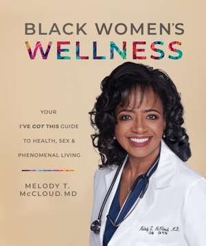 Black Women's Wellness de Melody T McCloud