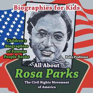 Biographies for Kids - All about Rosa Parks de Baby