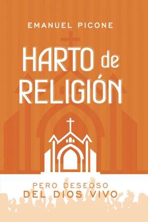 Harto de Religion de Emanuel Picone