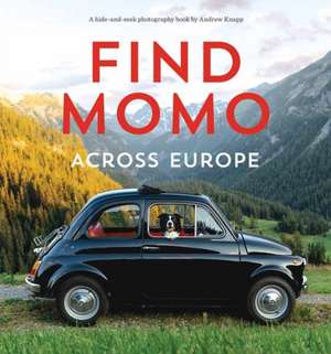 Find Momo across Europe de Andrew Knapp