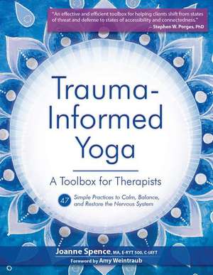 Trauma-Informed Yoga de Joanne Spence